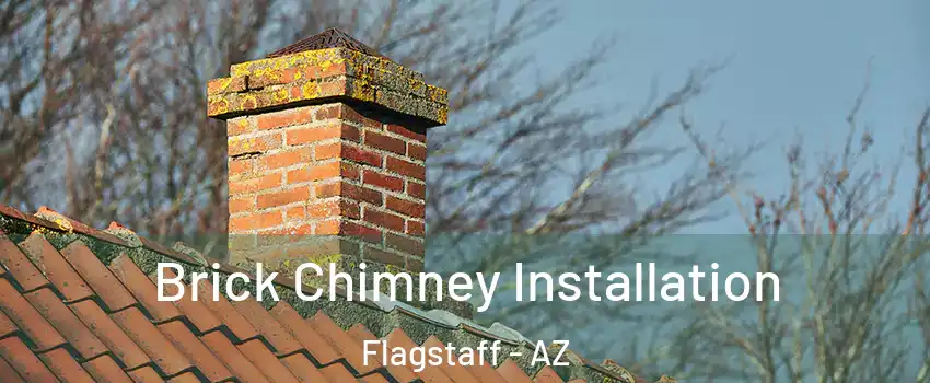  Brick Chimney Installation Flagstaff - AZ
