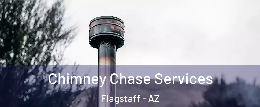  Chimney Chase Services Flagstaff - AZ