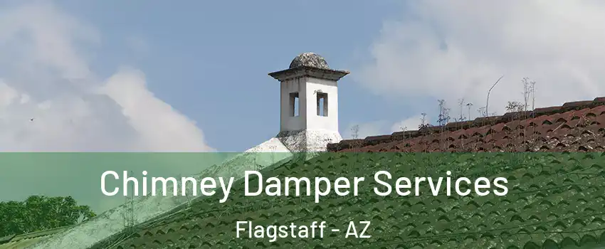  Chimney Damper Services Flagstaff - AZ