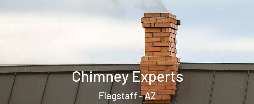 Chimney Experts Flagstaff - AZ