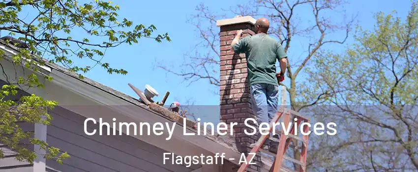  Chimney Liner Services Flagstaff - AZ