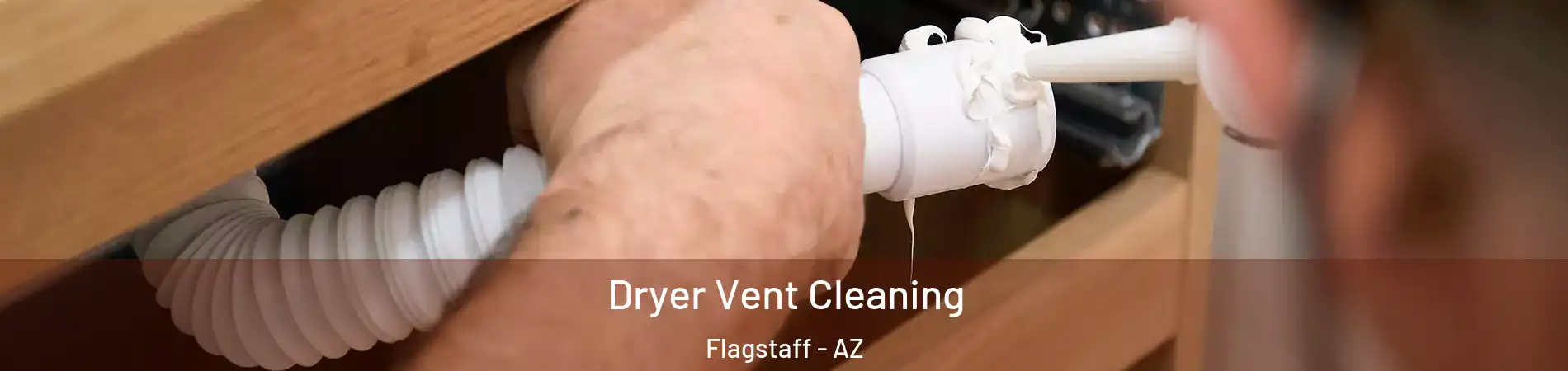  Dryer Vent Cleaning Flagstaff - AZ