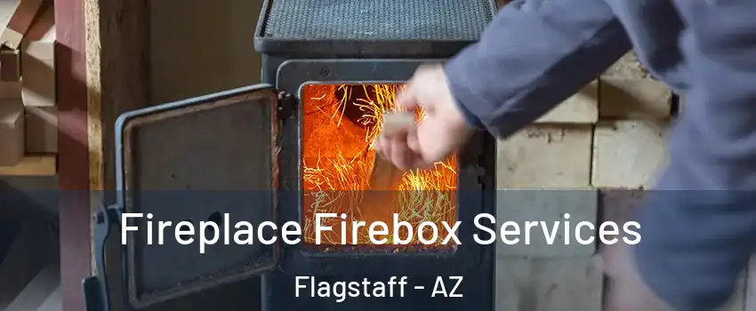  Fireplace Firebox Services Flagstaff - AZ