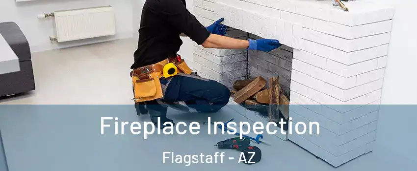  Fireplace Inspection Flagstaff - AZ