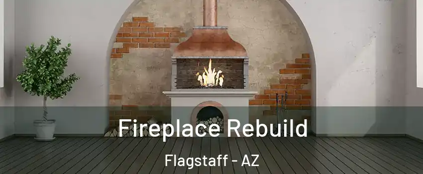  Fireplace Rebuild Flagstaff - AZ