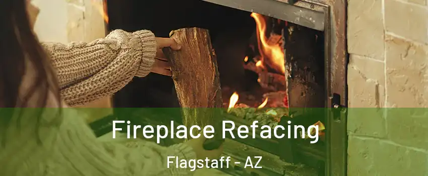  Fireplace Refacing Flagstaff - AZ
