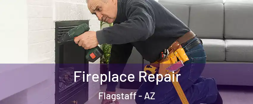  Fireplace Repair Flagstaff - AZ