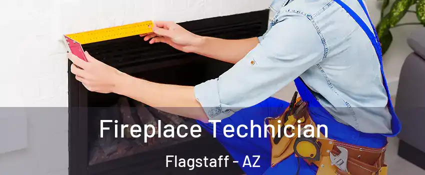 Fireplace Technician Flagstaff - AZ