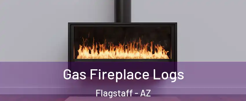  Gas Fireplace Logs Flagstaff - AZ