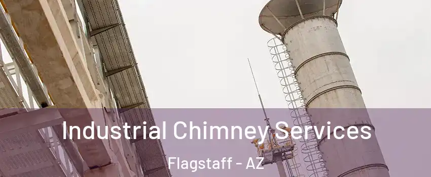 Industrial Chimney Services Flagstaff - AZ