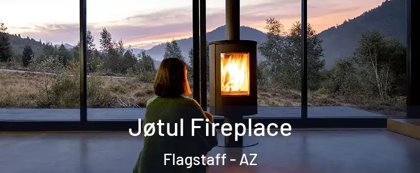  Jøtul Fireplace Flagstaff - AZ