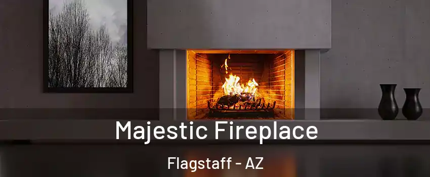  Majestic Fireplace Flagstaff - AZ