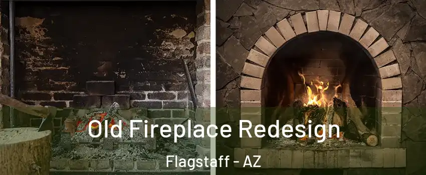  Old Fireplace Redesign Flagstaff - AZ