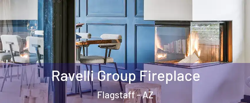  Ravelli Group Fireplace Flagstaff - AZ