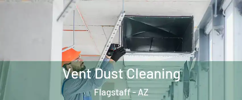  Vent Dust Cleaning Flagstaff - AZ