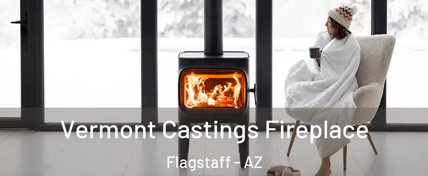  Vermont Castings Fireplace Flagstaff - AZ